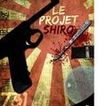 {Le projet Shiro} de David S. Khara