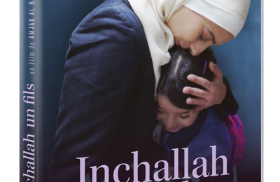 Critique-sortie DVD INCHALLAH UN FILS : ma fille, ma bataille