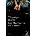 Les murmures de la terre de Véronique BIEFNOT