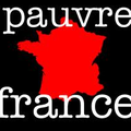 PAUVRE FRANCE !!