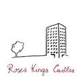 Roses Kings Castles - Roses Kings Castles