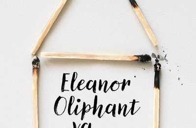 Eleanor Oliphant va très bien- Gail Honeyman