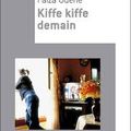 Kiffe kiffe demain de Faïza Guène – Éditions Hachette Littérature