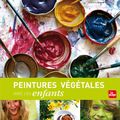 faire ses peintures végétales : 