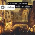 L'abîme de Charles Dickens et Wilkie Collins