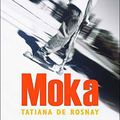 "Moka" de Tatiana de Rosnay