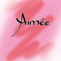 Prénom CCX : Aimée