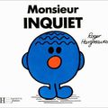 Monsieur INQUIET