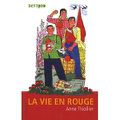 La vie en rouge, Anne Thiollier