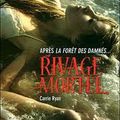 Rivages Mortels, Carrie Ryan, Gallimard Jeunesse (Roman ados)