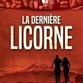 Tobby Rolland, La dernière licorne, Presses de la Cité, 593 pages.