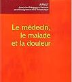 Le médecin, le malade et la douleur de Patrice QUENEAU et Gérard OSTERMAN