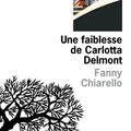 Une faiblesse de Carlotta Delmont - Fanny CHIARELLO