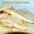 Quesadillas au fromage et jambon