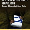 "Les services secrets israéliens : Aman, Mossad et Shin Beth" de Eric Denécé & David Elkaïme