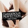 Dangerous perfection, Abbi Glines