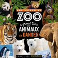 Une saison au zOO : le grand livre des animaux en danger