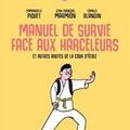 Manuel de survie face aux harceleurs