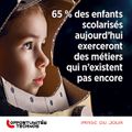  65% des enfants scolarisés aujourd'hui exerceront des métiers qui n'existent pas encore