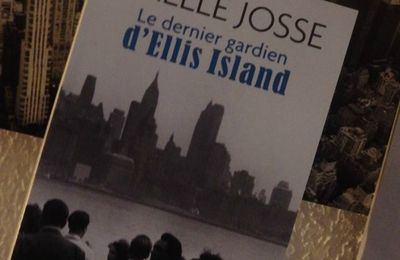 Le dernier gardien d'Ellis Island -Gaëlle Josse.