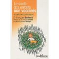 La santé des enfants non vaccinés par Françoise Berthoud