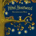 Kallie George - « Hotel Heartwood, tome 1 : une maison pour Mona »