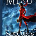 Succubus Nights, Richelle Mead (Tome 2)