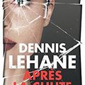 Après la chute- Dennis Lehane