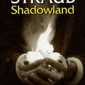 Shadowland