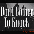 Don't bother to knock