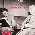 Le cas Eduard Einstein - Laurent Seksik
