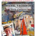 Exposition hommage à Michel Vacheron - semaine 3 et dernière !