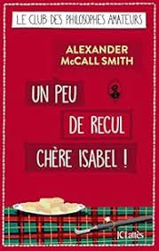 Un peu de recul, chère Isabel ! de Alexander McCall Smith