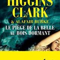 Le piège de la Belle au bois dormant de Mary Higgins Clark et Alafair Burke