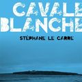 Le CARRE Stéphane / Cavale blanche.