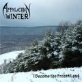 Appalachian Winter - (2010) - I Become the Frozen Land