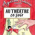 35 année 4/ M.C.Beaton et Au théatre ce soir