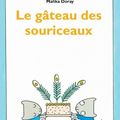 Le Gâteau des Souriceaux, de Malika Doray