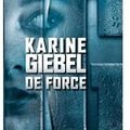 ~ De force, Karine Giébel