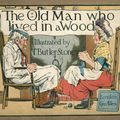 The Old Man Who Lived In a Wood