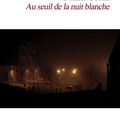 "Au seuil de la nuit blanche" de Daniel Collin