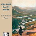 "L'île du Point Némo" de Jean-Marie Blas de Roblès (Lu par Thibault de Montalembert)