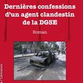 DERNIÈRES CONFESSIONS D'UN AGENT CLANDESTIN DE LA DGSE