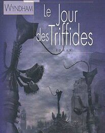 LE JOUR DES TRIFFIDES - JOHN WYNDHAM