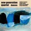 New Generation Quartet : Dances (Ayler Records, 2007)