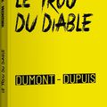 "Le Trou du diable", le nouveau polar de Dumont et Dupuis :