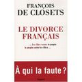François de Closets, "Le Divorce français"