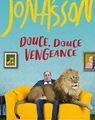 Jonas Jonasson - Douce douce vengeance