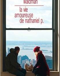 La vie amoureuse de Nathaniel P. - Adelle Waldman