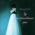 Ne m'abandonne pas (Insaisissables Tome 3)